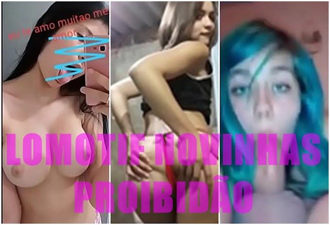 LOMOTIF NOVINHAS VAZADAS - PROIBIDÃO